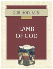 Our Holy Faith Vol 2: Lamb Of God